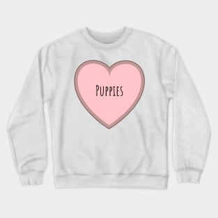 Puppies. Heart shape Crewneck Sweatshirt